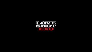 【MV繁中韓字】EXO(엑소)-Love Shot