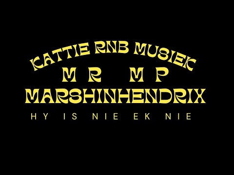 kattie RnB Musiek | Mr MP | MarshinHendrix |  Hy is nie ek nie | Official Music Video