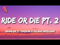 Sevdaliza - Ride Or Die Pt. 2 Ft. Tokischa & Villano Antillano (Letra/Lyrics)