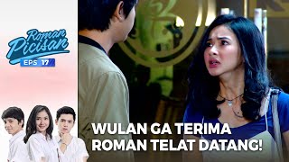 Download lagu Wulan Kesal Roman Tak Hargai Undangan Dinnernya!   | ROMAN PICISAN | EPS 17 | PART (2/4) mp3 Download lagu Wulan Kesal Roman Tak Hargai Undangan Dinnernya!   | ROMAN PICISAN | EPS 17 | PART (2/4) mp3