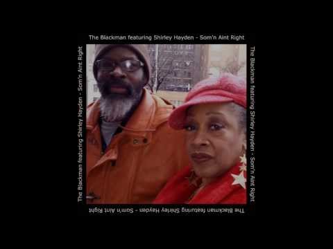 The Blackman featuring Shirley Hayden - Som'n Aint Right