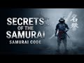 The Secrets Of The Samurai Honor Code And Power