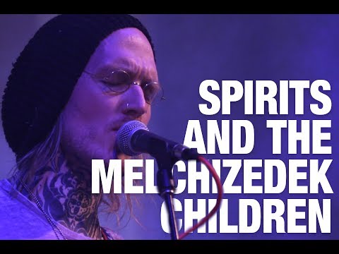 Spirits and the Melchizedek Children 
