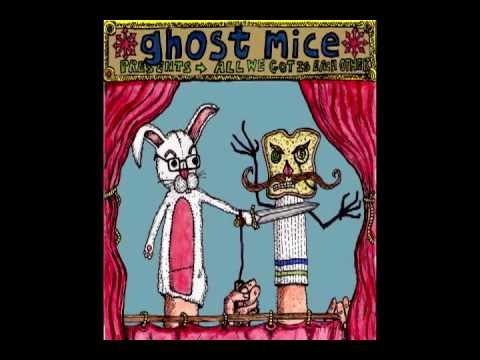 Fuck Shit Up - Ghost Mice