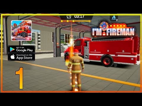 I'M FIREMAN OPEN WORLD Gameplay Walkthrough [Android/iOS] - PART 1 - YouTube