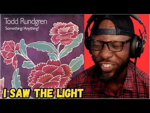 TODD RUNDGREN - I SAW THE LIGHT | FIRST TIME HEARING , REACTION & REVIEW