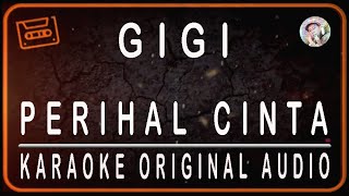 Download lagu GIGI - PERIHAL CINTA - KARAOKE ORIGINAL AUDIO mp3