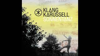 Klangkarussell Feat. Will Heard - Sonnentanz (Sun Don’t Shine) (Radio Version) (HQ)