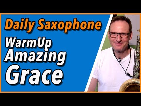 Amazing Grace auf dem Saxophon lernen - WarmUp - DailySax 115 - Saxophon lernen