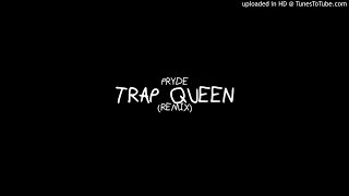 Fetty Wap - Trap Queen (D-Pryde Remix)