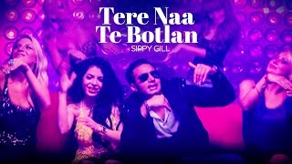  Tere Naa Te Botlan  Sippy Gill New Punjabi Song  
