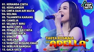 Download lagu TASYA ROSMALA ~ KERANDA CINTA - KEHILANGAN - OM ADELLA FULL ALBUM TERBARU 2025 mp3