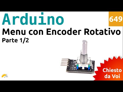 Menu con encoder rotativo e Arduino - parte 1/2 - Video 649