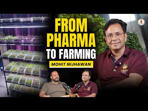 Pharma to Farming: How Microgreens Can Reverse Disease & Boost Your Health | Ft. Mohit Nijhawan