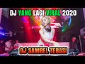 Dj Sambel Terasi Dj Viral 2020 Full Bas