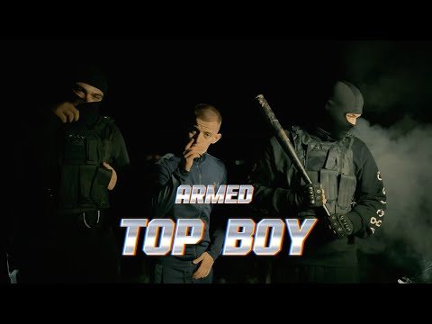 ARMED - TOP BOY(Official Video)