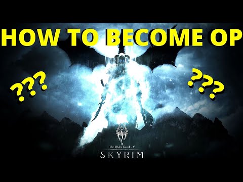 How to become OP in Skyrim???(NO MODS).