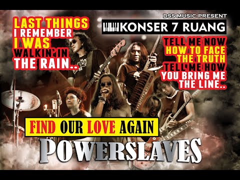 #Powerslaves                                                      POWERSLAVES - FIND OUR LOVE AGAIN