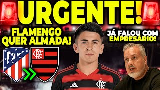 🚨URGENTE🚨 FLAMENGO ENTRA FORTE NA BRIGA POR ALMADA/CLUBE ACABA DE FAZER CONTATO COM STAFF DO JOGADOR