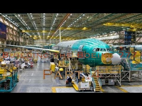 Building a 21st Century Jet: The Boeing 777 - Episode 4
