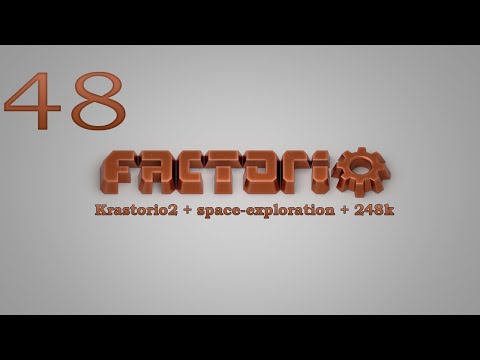 Factorio №48 (Krastorio2 + space-exploration + 248k Modpack)