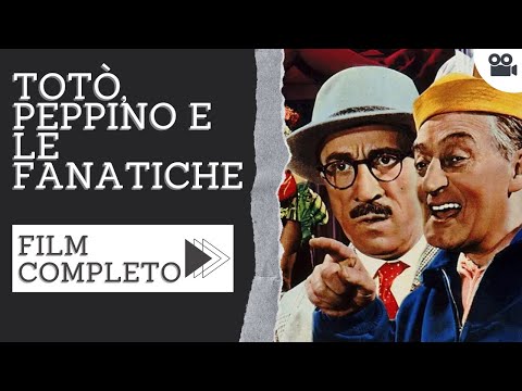 Totò, Peppino e le fanatiche | Commedia | Film completo in italiano
