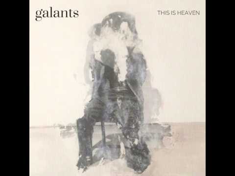 Galants - This Is Heaven (Audio)