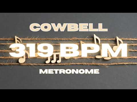 319 BPM - Cowbell Metronome