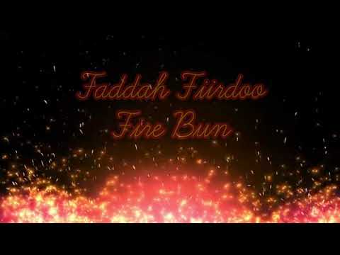 Faddah Fiirdoo - Fire Bun (Official Audio)