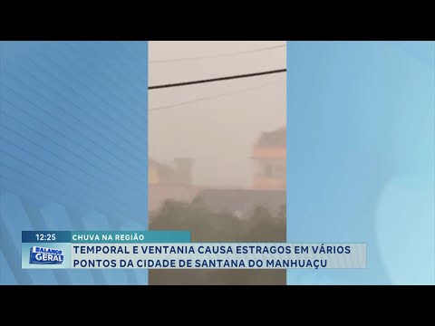 Chuva na região: Temporal e ventania causa estragos em vários pontos de Santana do Manhuaçu.