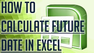 [Free Excel Tutorial] HOW TO CALCULATE A FUTURE DATE IN EXCEL - Full HD