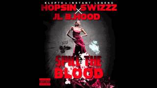 Spill The Blood Hopsin x Swizzz x JL Bhood x Instant Legend