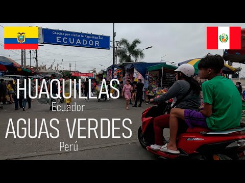 Huaquillas, Ecuador - Cruzando la frontera Sur Ecuador 🇪🇨 Perú 🇵🇪