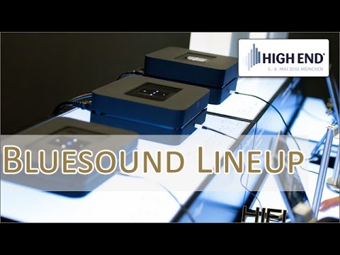 High End 2016: Bluesound Lineup kurz vorgestellt
