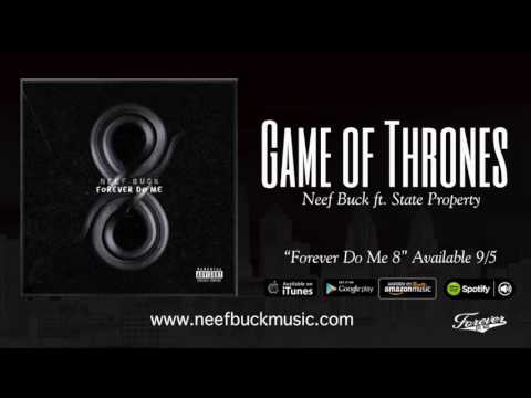 Neef Buck - Game Of Thrones (Feat. State Property) {Official Audio}