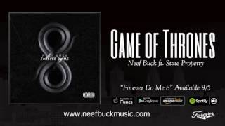 Neef Buck - Game Of Thrones (Feat. State Property) {Official Audio}