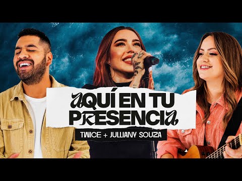 TWICE MÚSICA + Julliany Souza - Aquí En Tu Presencia (Lyric Video) @twicemusica @JullianySouza