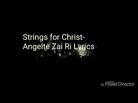 Strings For Christ - Angelte Zai Ri (Lyrics)