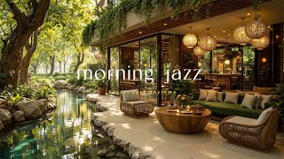 Gentle Morning Jazz by the Stream | Relaxing Jazz Music & Nature Ambience For Peaceful Moods