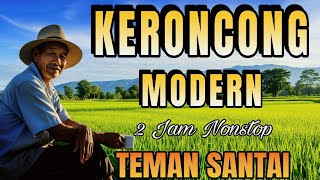 Download lagu KERONCONG MODERN 2 JAM NONSTOP TEMAN SANTAI mp3