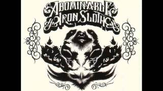 The Abominable Iron Sloth - A Distant Pond From The Rivers Of Human Limelight
