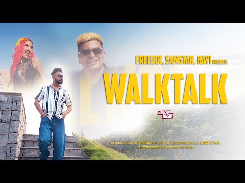 Freebot, Sam Star, Kayi - WalkTalk (Official Video)