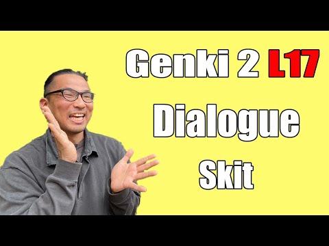 【Genki 2】 Lesson 17 - Dialogue (Skit)