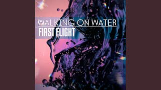 Walking on Water (feat. First Flight)