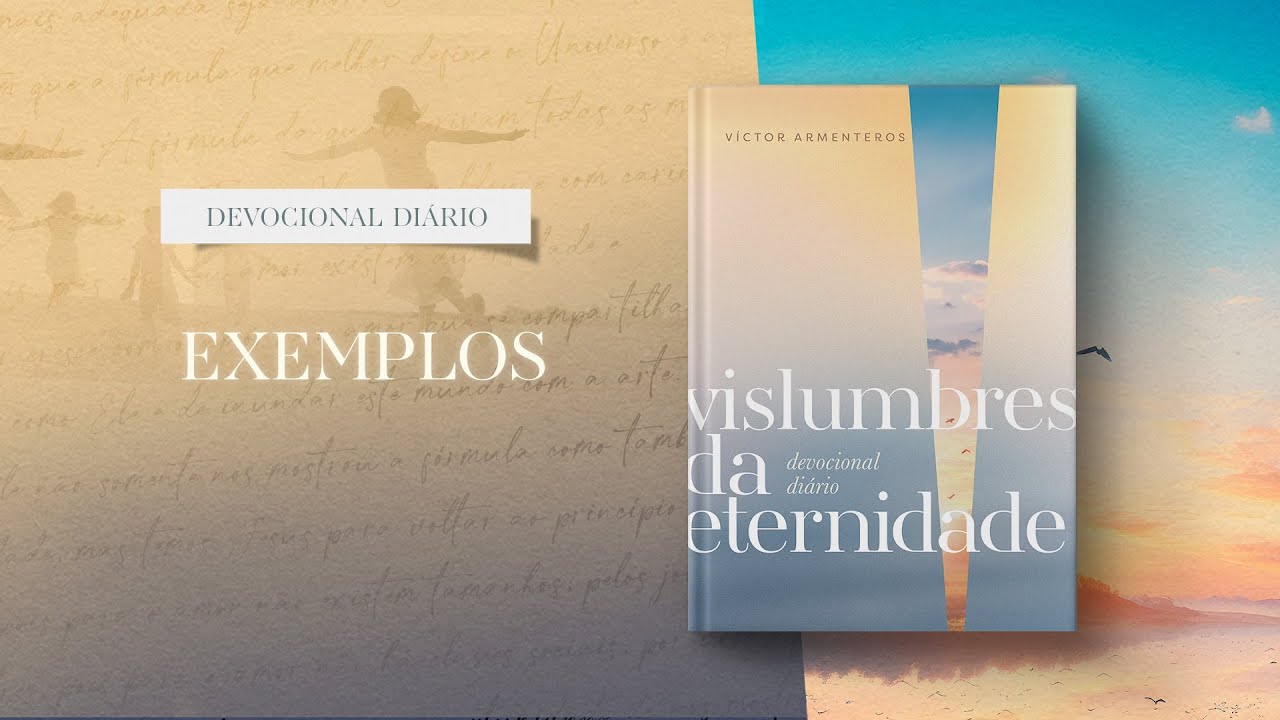 Devocional Diário: 13 de Outubro - Exemplos | Vislumbres da eternidade