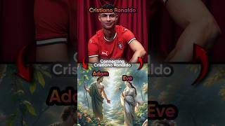 Cristiano Ronaldo to Adam &amp; Eve 🍎