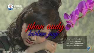 Download lagu Korban janji - jihan audy mp3 Download lagu Korban janji - jihan audy mp3