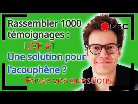 [LIVE 🔴] Les thérapies de l'acouphène - on répond à vos questions