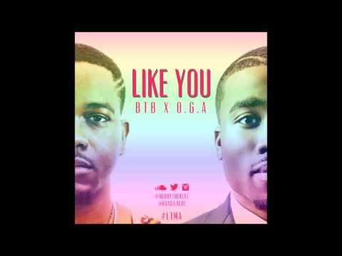 BTB Like You ft O G A Silachi