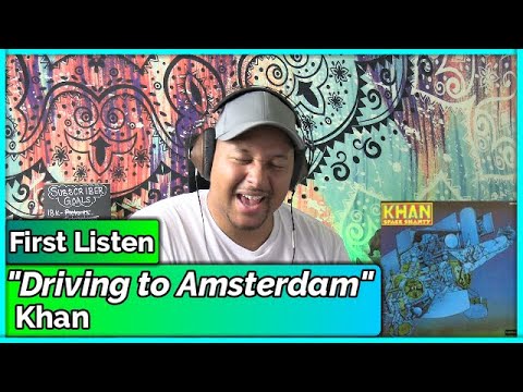 Khan- Driving to Amsterdam REACTION & REVIEW